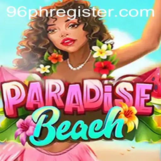 ParadiseBeach: Dive into the Ultimate Tropical Gaming Adventure with 96PH